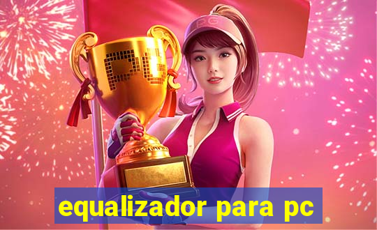 equalizador para pc